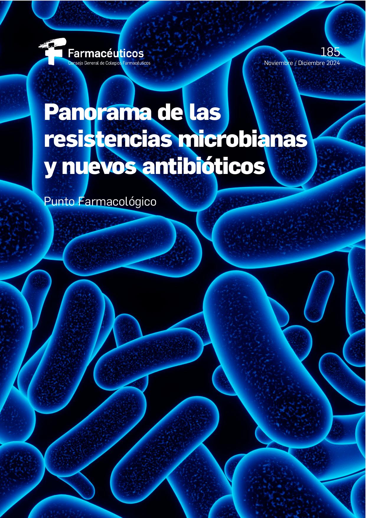 Panorama de las resistencias microbianas y nuevos antibióticos – Punto Farmacológico Nº 185